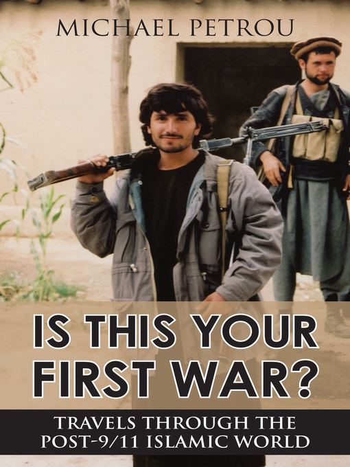 Title details for Is This Your First War? by Michael Petrou - Available